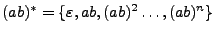 $ (ab)^*=\{\varepsilon,ab,(ab)^2\ldots,(ab)^n\}$