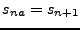 $ s_{na}=s_{n+1}$