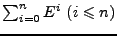 $ \sum_{i=0}^n E^i\ (i\leqslant n)$