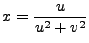 $\displaystyle x = \dfrac u {u^2+v^2}$