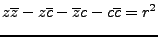 $\displaystyle z\overline z -z\overline c-\overline zc-c\overline c=r^2$