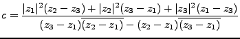 $\displaystyle c = \frac {\vert z_1\vert^2(z_2-z_3)+\vert z_2\vert^2(z_3-z_1)+\v...
...\vert^2(z_1-z_3)}{(z_3-z_1)\overline{(z_2-z_1)}-(z_2-z_1)\overline{(z_3-z_1)}}
$