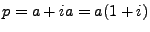 $ p = a + ia = a (1+i)$