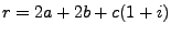 $\displaystyle r = 2a+2b+c(1+i)
$