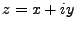 $ z = x+iy$