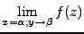 $\displaystyle \lim_{x = \alpha ; y \rightarrow \beta}f(z)
$