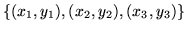 $\{(x_1,y_1),(x_2,y_2),(x_3,y_3)\}$