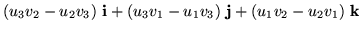 $\displaystyle (u_3 v_2 - u_2 v_3)\ {\bf i}+
(u_3 v_1 - u_1 v_3)\ {\bf j}+
(u_1 v_2 - u_2 v_1)\ {\bf k}$