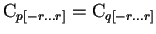 $\displaystyle \mathrm{C}_{p[-r \ldots r]}=\mathrm{C}_{q[-r \ldots r]}$