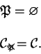 \begin{displaymath}\begin{array}{l} \mathfrak{P}= \varnothing   \mathcal{C}_...
...{\mbox{\small$\times$}} \end{picture}}=\mathcal{C}. \end{array}\end{displaymath}