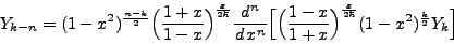 \begin{displaymath}
Y_{k - n} = (1 - x^2)^\frac{n-k}{2} \Big(\frac{1 + x}{1 -
...
...^\frac{\varepsilon}{2\hbar} (1 - x^2)^{\frac{k}{2}}
Y_k\Big]
\end{displaymath}