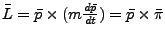 $\bar L = \bar{p} \times (m \frac{d\bar{p}}{dt}) = \bar{p} \times \bar \pi$