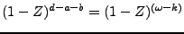 $(1 - Z)^{d - a - b} = (1 - Z)^{(\omega - k)}$