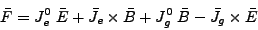 \begin{displaymath}
\bar{F} = J_e^0 \;\bar{E} + \bar{J_e} \times \bar{B} +
J_g^0\; \bar{B} - \bar{J_g} \times \bar{E}
\end{displaymath}