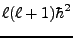 $\ell(\ell +
1) \hbar^2$