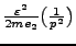 $\frac{\varepsilon^2}{2me_2} \big(\frac{1}{p^2}\big)$