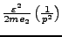 $\frac{\varepsilon^2}{2me_2} \big(\frac{1}{p^2}\big)$