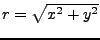 $r = \sqrt{x^2 + y^2}$