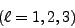 \begin{displaymath}
(\ell = 1,2,3)
\end{displaymath}