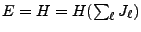 $E = H = H (\sum_\ell J_\ell)$