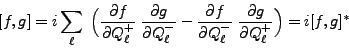 \begin{displaymath}[f, g]= i \sum_\ell\;\Big(\frac{\partial f}{\partial
Q^+_\el...
...ell}\;\frac{\partial g}{\partial Q^+_\ell}\Big) =
i [f, g]^*
\end{displaymath}