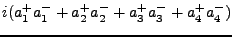 $\textstyle i(a^+_1 a^-_1 + a^+_2 a^-_2 + a^+_3 a^-_3 + a^+_4 a^-_4)$