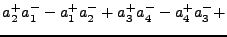 $\textstyle a^+_2 a^-_1 - a^+_1 a^-_2 + a^+_3 a^-_4 - a^+_4 a^-_3 +$