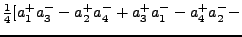 $\textstyle \frac{1}{4}[a^+_1 a^-_3 - a^+_2 a^-_4 + a^+_3 a^-_1 - a^+_4 a^-_2 -$