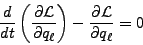 \begin{displaymath}
\frac{d}{dt} \left( \frac{\partial{\cal L}}{\partial q_\ell} \right) - \frac{\partial{\cal L}}{\partial q_\ell} = 0
\end{displaymath}