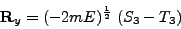 \begin{displaymath}
\mathbf{R}_y = (-2mE)^\frac{1}{2}\; (S_3 - T_3)
\end{displaymath}