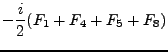 $\displaystyle - \frac i 2 (F_1 + F_4 + F_5 +F_8)$