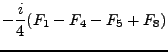 $\displaystyle - \frac i 4 (F_1 - F_4 - F_5 +F_8)$