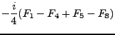 $\displaystyle - \frac i 4 (F_1 - F_4 + F_5 -F_8)$