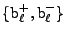 $ \{\mbox{b}_\ell^+, \mbox{b}_\ell^- \} $