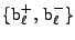 $\{\mbox{b}^+_\ell, \mbox{b}^-_\ell\}$