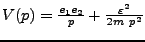 $V(p)=\frac
{e_1 e_2} p + \frac {\varepsilon^2}{2 m  p ^2}$