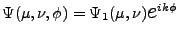 $\displaystyle \Psi( \mu, \nu, \phi )= \Psi_1( \mu, \nu )\mbox{{\Large$e$}}^{ik \phi}$