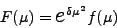 \begin{displaymath}
F(\mu)= \mbox{{\Large$e$}}^ {\delta \mu^2} f(\mu)
\end{displaymath}