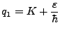 $\displaystyle q_1 = K + \frac\varepsilon{\hbar}$