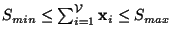 $ S_{min} \leq \sum_{i=1}^{\mathcal V} {\mathbf{x}_{i}} \leq S_{max}$