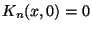 $\displaystyle K_{n}(x,0) = 0$