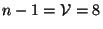 $ n-1= \mathcal V=8$