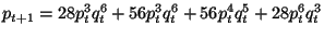 $\displaystyle p_{t+1}=28p_{t}^{3}q_{t}^{6}+56p_{t}^{3}q_{t}^{6}+56p_{t}^{4}q_{t}^{5}+28p_{t}^{6}q_{t}^{3}$