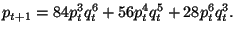 $\displaystyle p_{t+1}=84p_{t}^{3}q_{t}^{6}+56p_{t}^{4}q_{t}^{5}+28p_{t}^{6}q_{t}^{3}.$