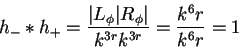 \begin{displaymath}
h_-*h_+=\frac{\vert L_\phi\vert R_\phi\vert}{k^{3r}k^{3r}}=\frac{k^6r}{k^6r}=1
\end{displaymath}