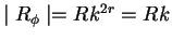 $\mid R_\phi \mid = Rk^{2r} = Rk$