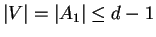 $\vert V\vert=\vert A_1\vert \leq d-1$