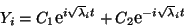 \begin{displaymath}
Y_{i} = C_{1} \mbox{{\large e}}^{i\sqrt{\lambda}_{i}t} + C_{2}\mbox{{\large e}}^{-i\sqrt{\lambda}_{i}t}
\end{displaymath}