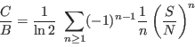 \begin{displaymath} \frac{C}{B} =
                \frac{1}{\ln 2}\ \sum_{n\geq 1}
                (-1)^{n-1}\frac{1}{n}\left(\frac{S}{N}\right)^n
                \end{displaymath}