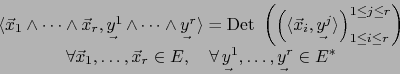 \begin{displaymath}\begin{array}{c}
\bigl\langle \vec{x}_1\wedge\cdots \wedge \...
...$\flecha$\cr\noalign{\kern-5pt}}}}\limits \in E^*
\end{array}\end{displaymath}
